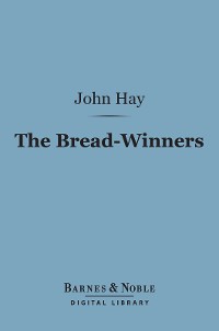 Cover The Bread-Winners (Barnes & Noble Digital Library)
