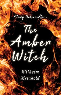 Cover Mary Schweidler, the Amber Witch