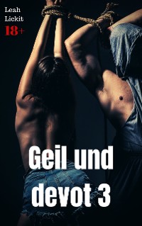 Cover Geil und devot 3