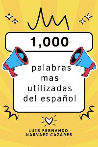 Cover Las 1,000 Palabras Mas Utilizadas Del Español