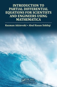 Cover Introduction to Partial Differential Equations for Scientists and Engineers Using Mathematica