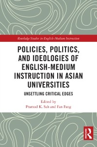 Cover Policies, Politics, and Ideologies of English-Medium Instruction in Asian Universities
