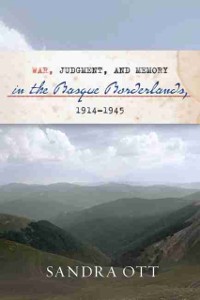 Cover War, Judgment, and Memory in the Basque Borderlands, 1914-1945