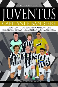Cover Juventus. Capitani e bandiere