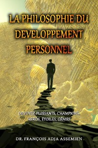 Cover LA PHILOSOPHIE DU DEVELOPPEMENT PERSONNEL