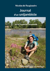 Cover Journal d'un unijambiste sur le Chemin de Compostelle