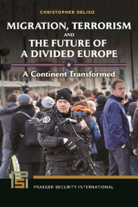 Cover Migration, Terrorism, and the Future of a Divided Europe