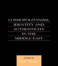 Cover Cosmopolitanism, Identity and Authenticity in the Middle East