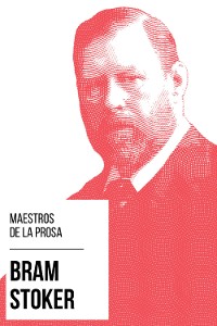 Cover Maestros de la Prosa - Bram Stoker