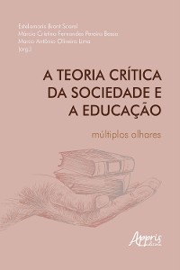 Cover A Teoria Crítica da Sociedade e a Educação: Múltiplos Olhares