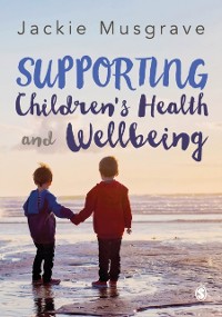 Cover Supporting Children's Health and Wellbeing