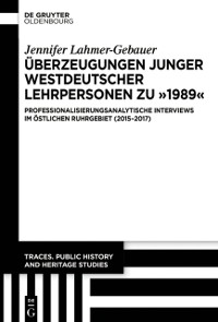 Cover Uberzeugungen junger westdeutscher Lehrpersonen zu  1989&quote;