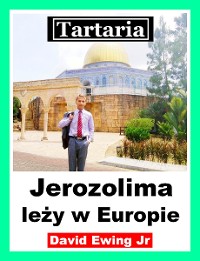 Cover Tartaria - Jerozolima leży w Europie