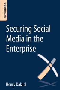 Cover Securing Social Media in the Enterprise