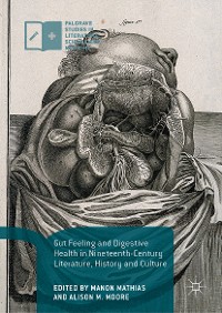 Cover Gut Feeling and Digestive Health in Nineteenth-Century Literature, History and Culture