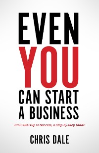 Cover Even You Can Start a Business