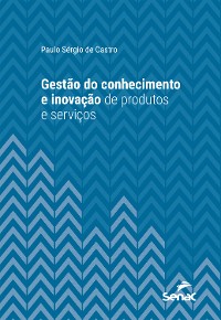 Cover Gestão do Conhecimento e Inovação de Produtos e Serviços