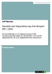 Cover Identität und Stigmatisierung. Das Beispiel HIV / AIDS