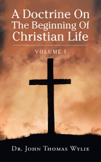 Cover A Doctrine on                                                                                                                    the Beginning of Christian Life