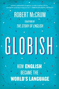 Cover Globish: How English Became the World's Language
