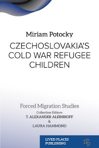 Cover Czechoslovakia's Cold War Refugee Children