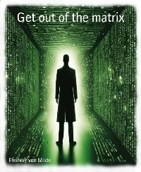 Cover Get out of the matrix