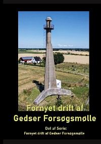 Cover Fornyet drift af Gedser Forsøgsmølle - 2021