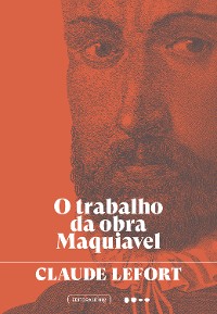 Cover O trabalho da obra Maquiavel
