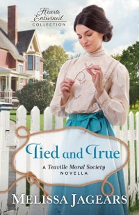 Cover Tied and True (Hearts Entwined Collection)