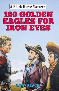 Cover 102 Golden Eagles for Iron Eyes