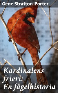 Cover Kardinalens frieri: En fågelhistoria