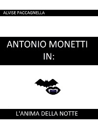 Cover Antonio Monetti in: "L'anima della notte"