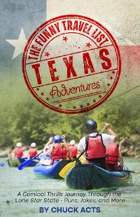 Cover The Funny Travel List Texas: Adventures and Unique Outings
