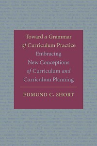 Cover Toward a Grammar of Curriculum Practice