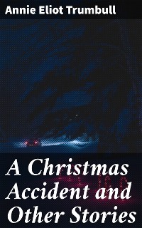Cover A Christmas Accident and Other Stories