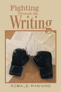 Cover Fighting Through My Writing
