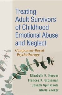 Cover Treating Adult Survivors of Childhood Emotional Abuse and Neglect