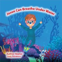 Cover Jason Can Breathe Under Water