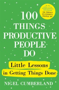 Cover 100 Things Productive People Do