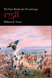 Cover The Epic Battles for Ticonderoga, 1758