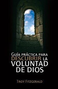 Cover Guía práctica para descubrir la voluntad de Dios
