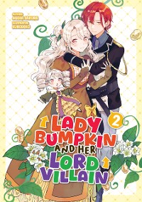 Cover Lady Bumpkin and Her Lord Villain: Volume 2