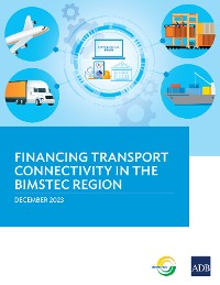 Cover Financing Transport Connectivity in the BIMSTEC Region