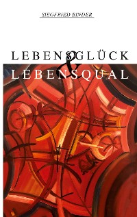 Cover Lebensglück und Lebensqual