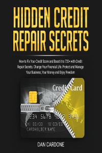 Cover Hidden Credit Repair Secrets:  How to Fix Your Credit Score and Boost it to 720+ with Credit Repair Secrets