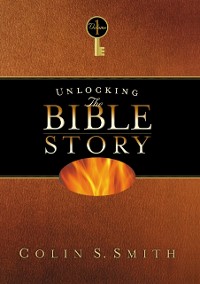 Cover Unlocking the Bible Story: Old Testament Volume 1