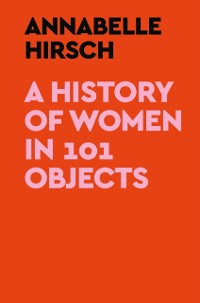 Cover History of Women in 101 Objects