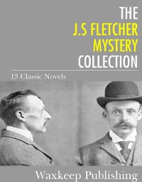 Cover The J.S. Fletcher Mystery Collection