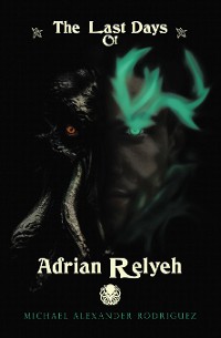 Cover The Last Days of Adrian Relyeh