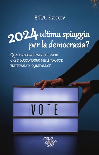 Cover 2024:ultima spiaggia per la democrazia?